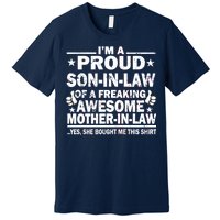 I'm A Proud Son In Law Of A Freaking Awesome Mother In Law Premium T-Shirt