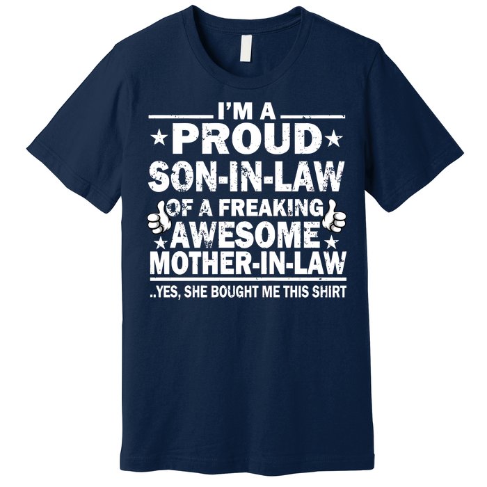 I'm A Proud Son In Law Of A Freaking Awesome Mother In Law Premium T-Shirt