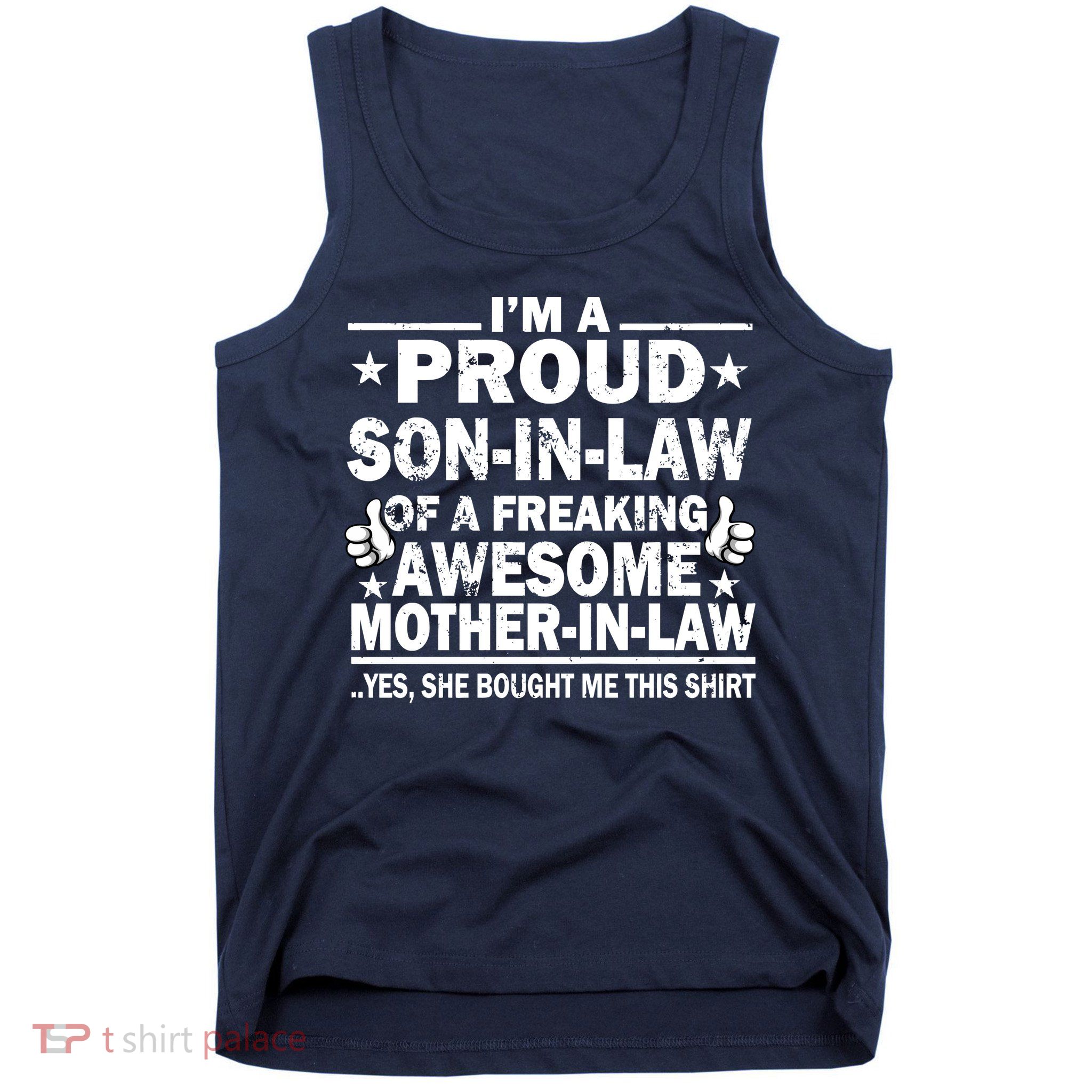 I'm A Proud Son In Law Of A Freaking Awesome Mother In Law Tank Top