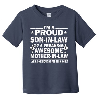 I'm A Proud Son In Law Of A Freaking Awesome Mother In Law Toddler T-Shirt
