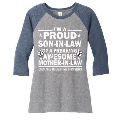 I'm A Proud Son In Law Of A Freaking Awesome Mother In Law Women's Tri-Blend 3/4-Sleeve Raglan Shirt