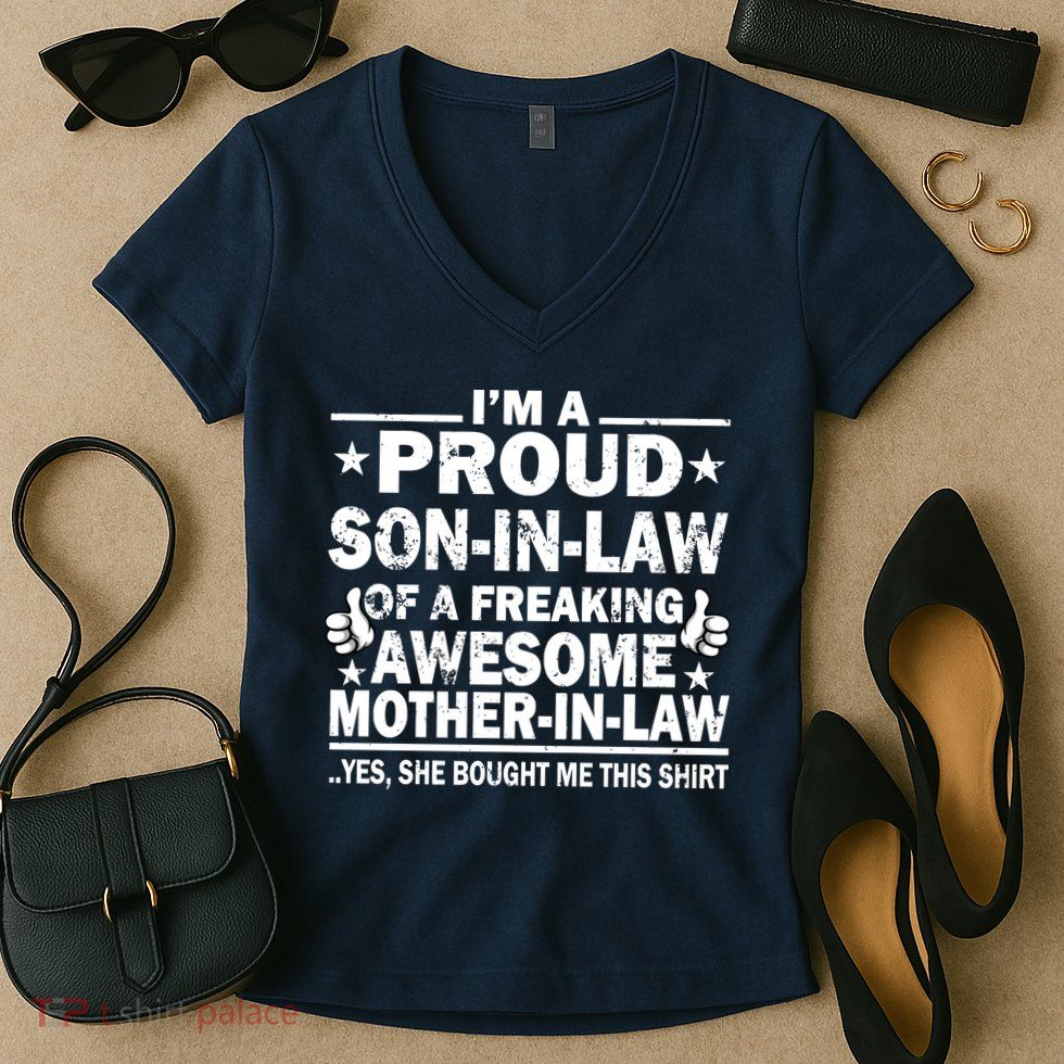 I'm A Proud Son In Law Of A Freaking Awesome Mother In Law Women's V-Neck T-Shirt