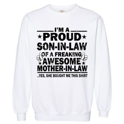I'm A Proud Son In Law Of A Freaking Awesome Mother In Law Garment-Dyed Sweatshirt