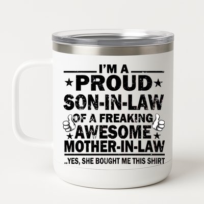 I'm A Proud Son In Law Of A Freaking Awesome Mother In Law 12 oz Stainless Steel Tumbler Cup