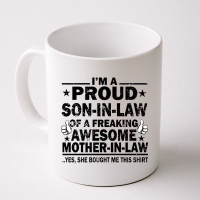 I'm A Proud Son In Law Of A Freaking Awesome Mother In Law Coffee Mug