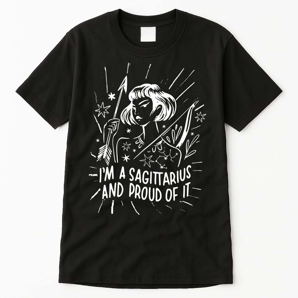 I'm A Sagittarius And Proud Of It Zodiac Birthday Tall T-Shirt