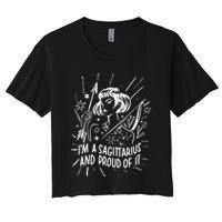 I'm A Sagittarius And Proud Of It Zodiac Birthday Women's Crop Top Tee