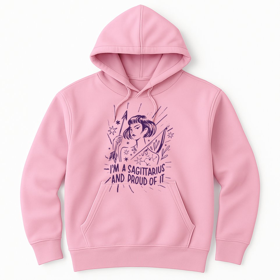 I'm A Sagittarius And Proud Of It Zodiac Birthday Hoodie