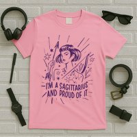 I'm A Sagittarius And Proud Of It Zodiac Birthday T-Shirt