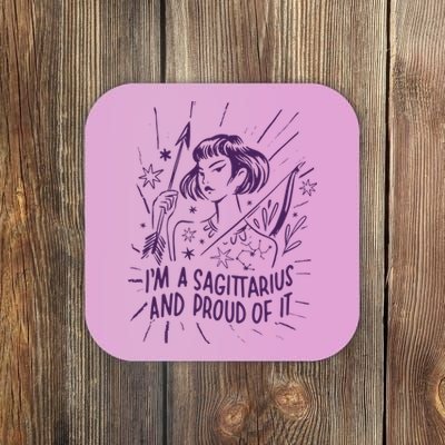 I'm A Sagittarius And Proud Of It Zodiac Birthday Coaster