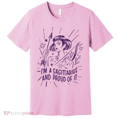 I'm A Sagittarius And Proud Of It Zodiac Birthday Premium T-Shirt