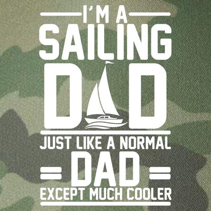 I'm A Sailing Dad Like A Normal Dad But Much Cooler Legacy Tie Dye Trucker Hat