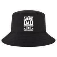 I'm A Sailing Dad Like A Normal Dad But Much Cooler Cool Comfort Performance Bucket Hat