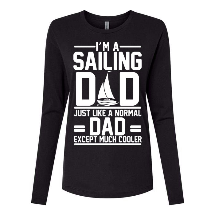 I'm A Sailing Dad Like A Normal Dad But Much Cooler Womens Cotton Relaxed Long Sleeve T-Shirt