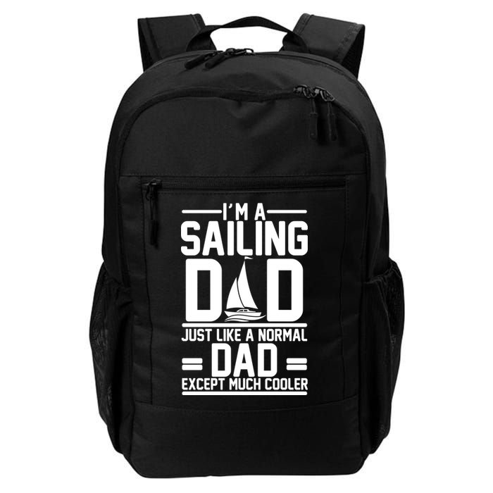 I'm A Sailing Dad Like A Normal Dad But Much Cooler Backpack