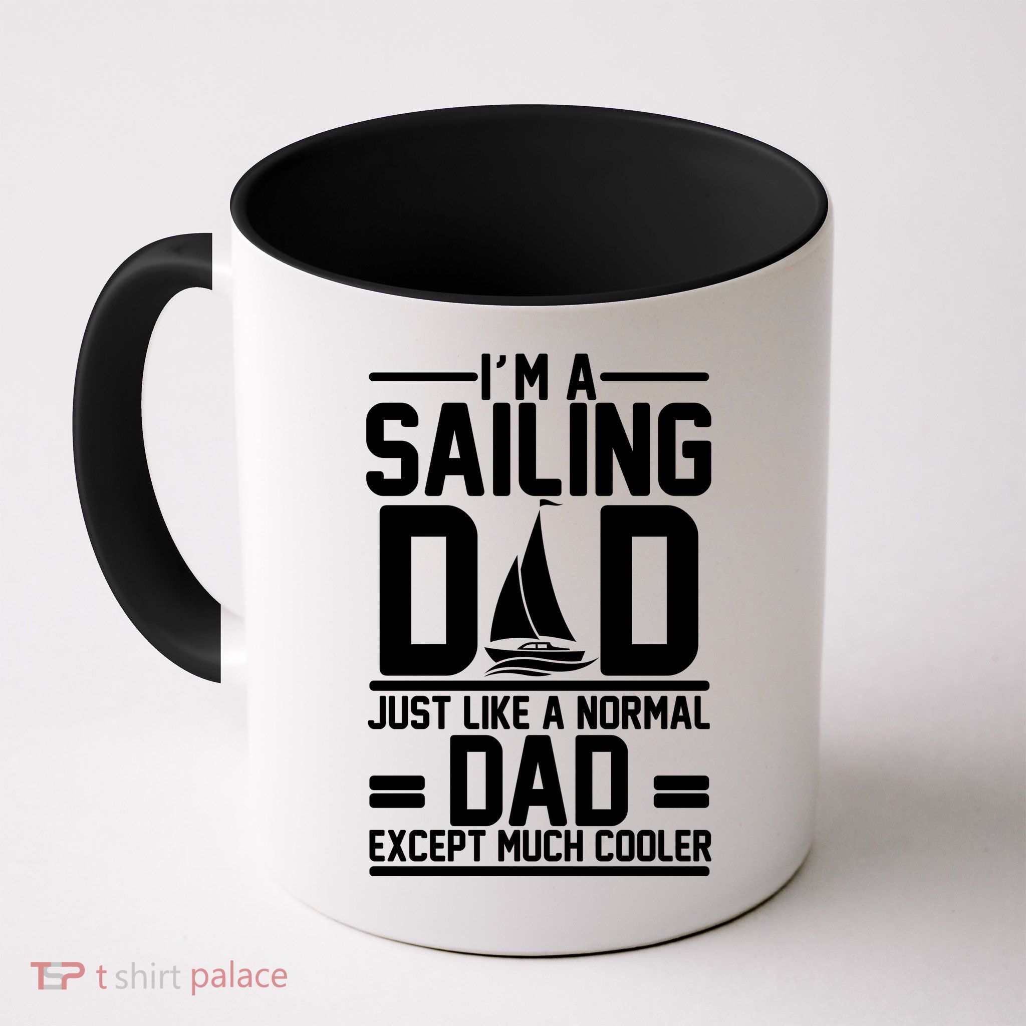 I'm A Sailing Dad Like A Normal Dad But Much Cooler Mug