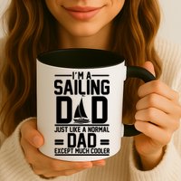 I'm A Sailing Dad Like A Normal Dad But Much Cooler Mug
