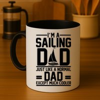 I'm A Sailing Dad Like A Normal Dad But Much Cooler Mug