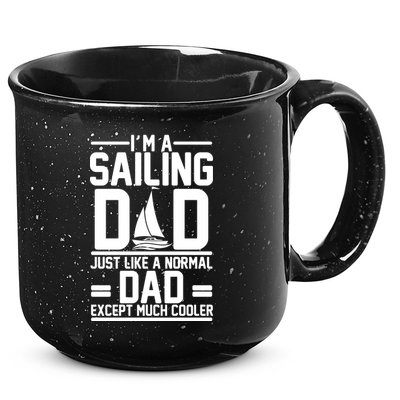 I'm A Sailing Dad Like A Normal Dad But Much Cooler 15oz Campfire Ceramic Mug