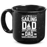 I'm A Sailing Dad Like A Normal Dad But Much Cooler 15oz Campfire Ceramic Mug