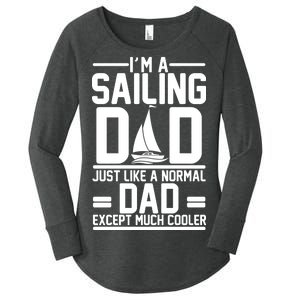 I'm A Sailing Dad Like A Normal Dad But Much Cooler Women's Perfect Tri Tunic Long Sleeve Shirt