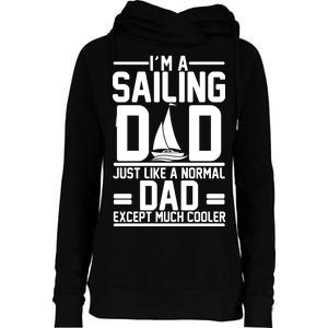 I'm A Sailing Dad Like A Normal Dad But Much Cooler Womens Funnel Neck Pullover Hood