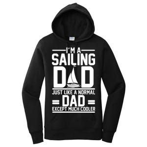 I'm A Sailing Dad Like A Normal Dad But Much Cooler Women's Pullover Hoodie