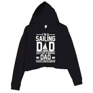 I'm A Sailing Dad Like A Normal Dad But Much Cooler Crop Fleece Hoodie