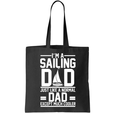 I'm A Sailing Dad Like A Normal Dad But Much Cooler Bag