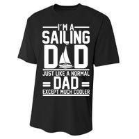 I'm A Sailing Dad Like A Normal Dad But Much Cooler Performance Sprint T-Shirt