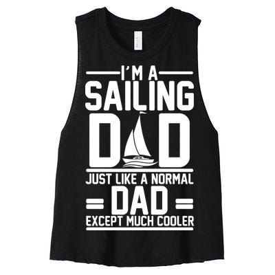 I'm A Sailing Dad Like A Normal Dad But Much Cooler Women's Racerback Cropped Tank