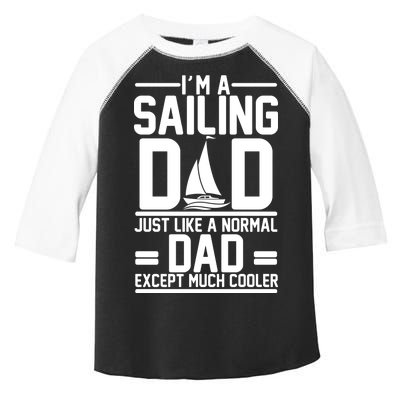 I'm A Sailing Dad Like A Normal Dad But Much Cooler Toddler Fine Jersey T-Shirt