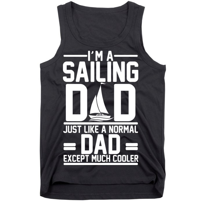 I'm A Sailing Dad Like A Normal Dad But Much Cooler Tank Top