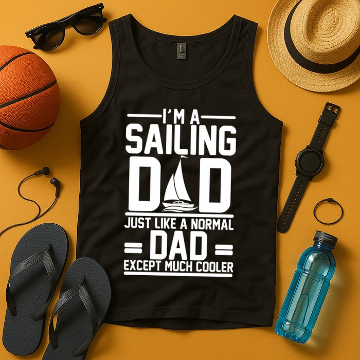 I'm A Sailing Dad Like A Normal Dad But Much Cooler Tank Top