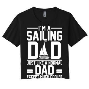 I'm A Sailing Dad Like A Normal Dad But Much Cooler Women's Crop Top Tee