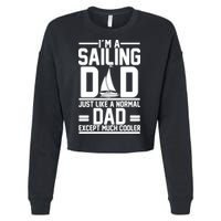 I'm A Sailing Dad Like A Normal Dad But Much Cooler Cropped Pullover Crew