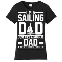 I'm A Sailing Dad Like A Normal Dad But Much Cooler Women's T-Shirt