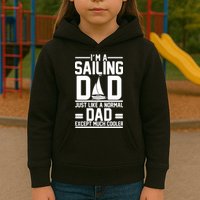 I'm A Sailing Dad Like A Normal Dad But Much Cooler Kids Hoodie
