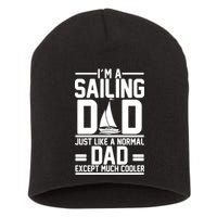 I'm A Sailing Dad Like A Normal Dad But Much Cooler Short Acrylic Beanie