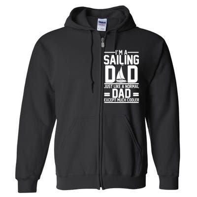 I'm A Sailing Dad Like A Normal Dad But Much Cooler Full Zip Hoodie