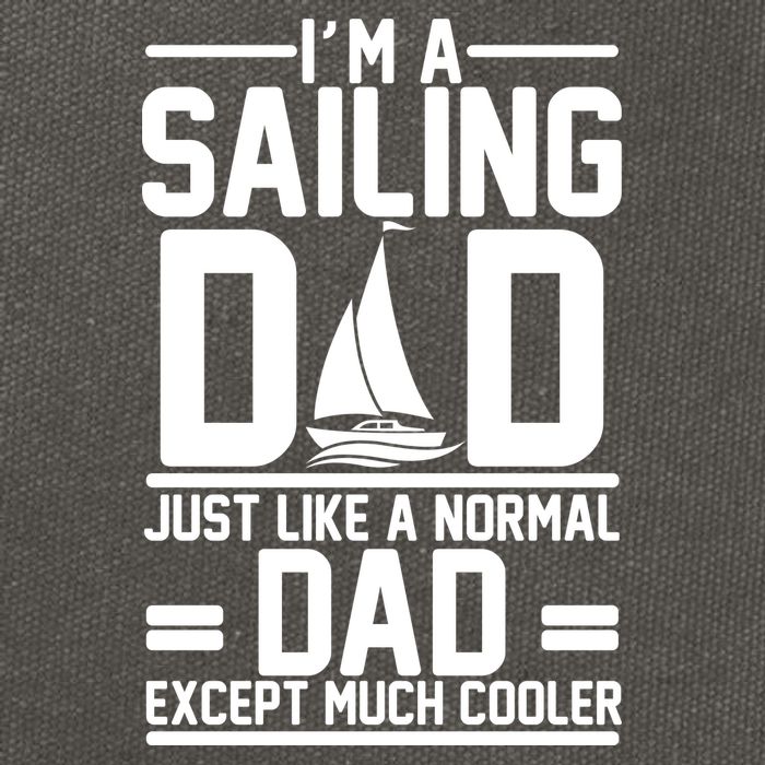 I'm A Sailing Dad Like A Normal Dad But Much Cooler Cotton Canvas Backpack