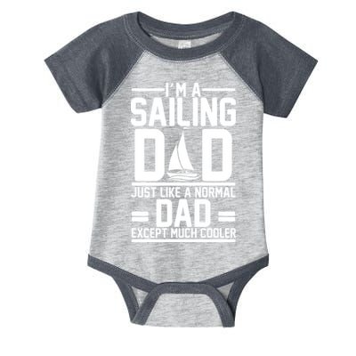 I'm A Sailing Dad Like A Normal Dad But Much Cooler Infant Baby Jersey Bodysuit