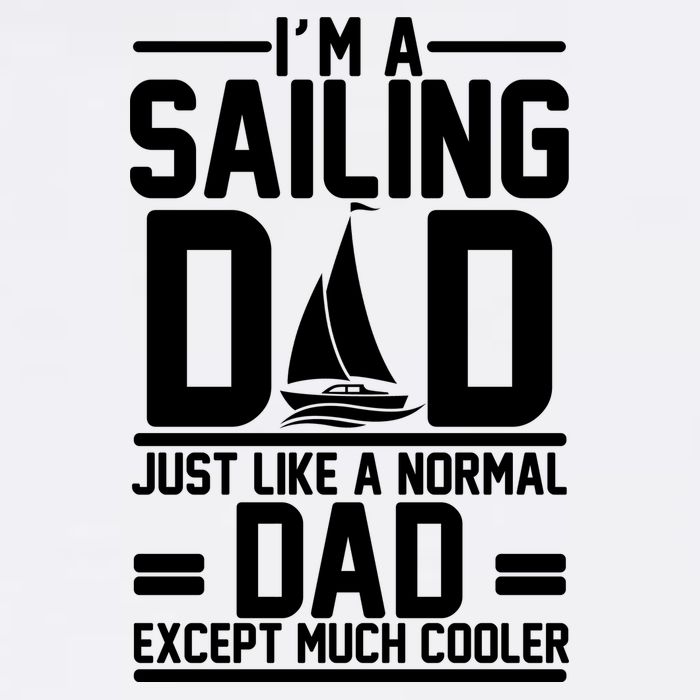 I'm A Sailing Dad Like A Normal Dad But Much Cooler Garment-Dyed Sweatshirt