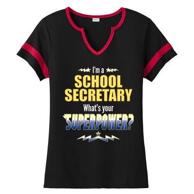 I'm A School Secretary What's Your Superpower? Ladies Halftime Notch Neck Tee