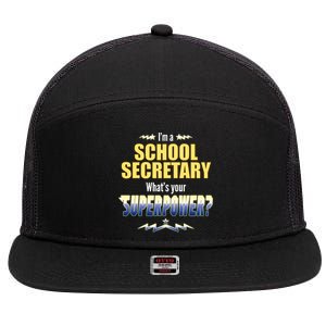 I'm A School Secretary What's Your Superpower? 7 Panel Mesh Trucker Snapback Hat