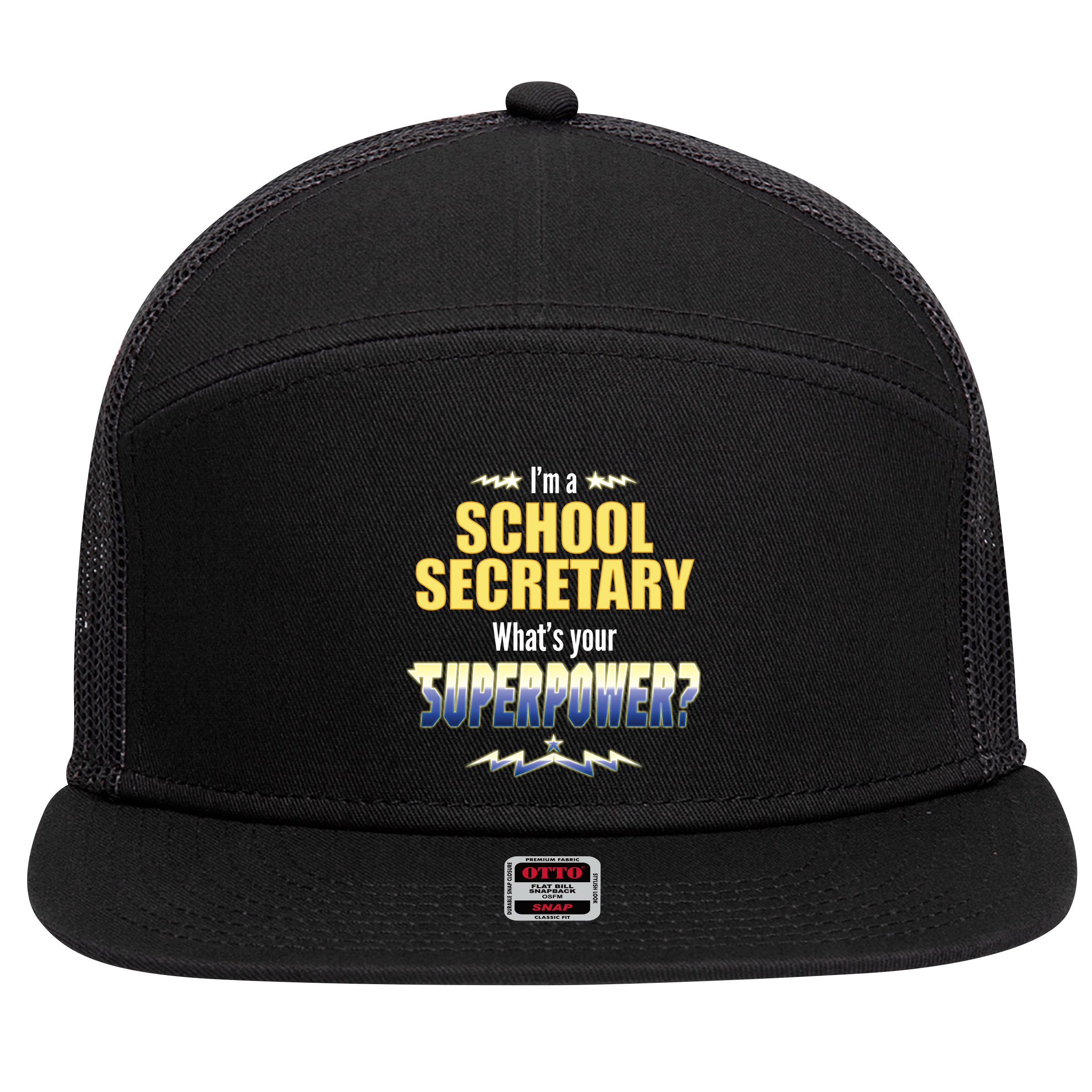 I'm A School Secretary What's Your Superpower? 7 Panel Mesh Trucker Snapback Hat