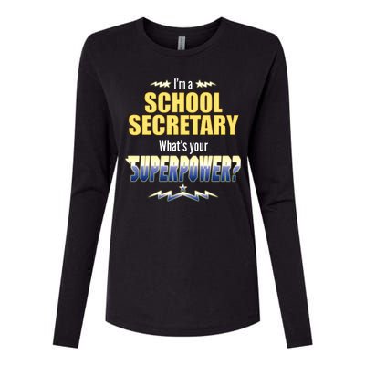 I'm A School Secretary What's Your Superpower? Womens Cotton Relaxed Long Sleeve T-Shirt