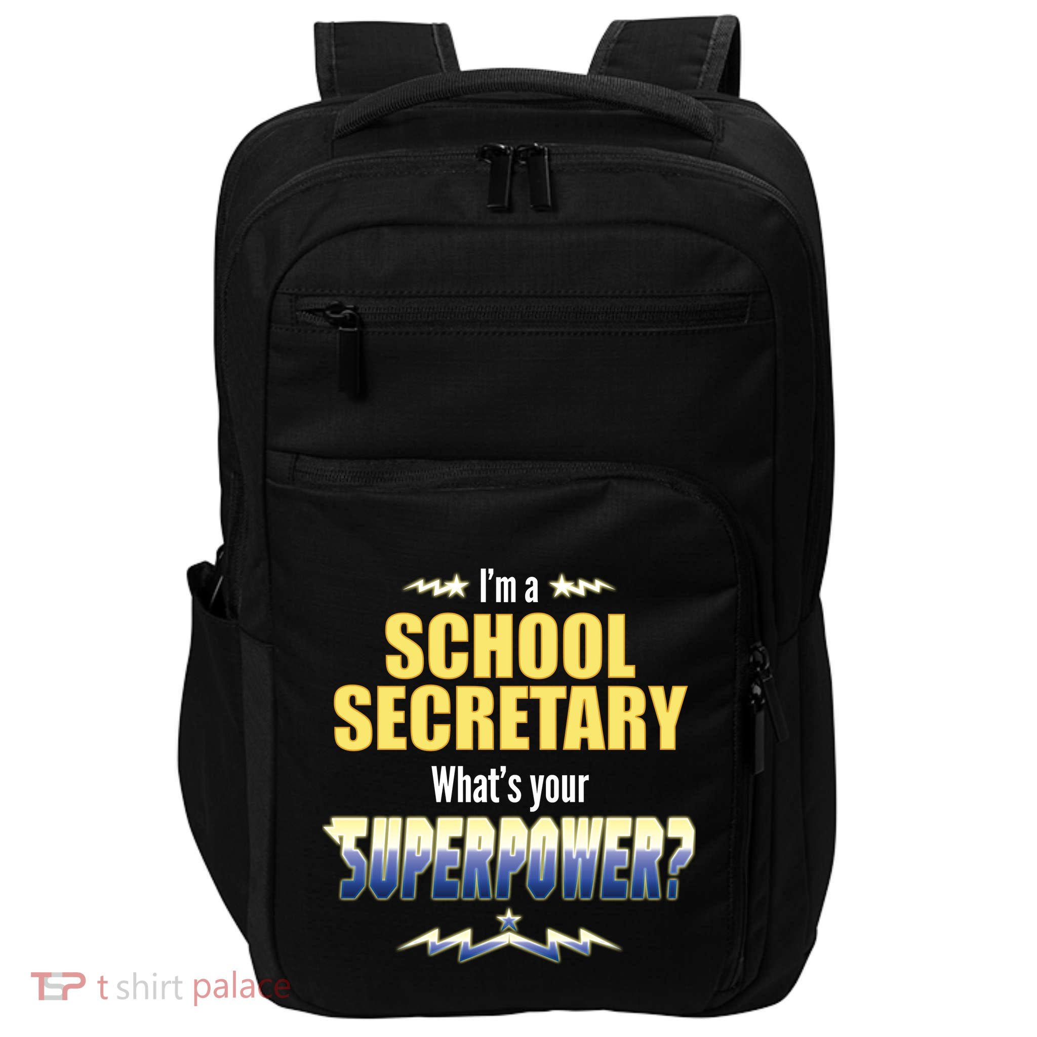 I'm A School Secretary What's Your Superpower? Impact Tech Backpack