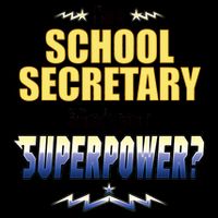 I'm A School Secretary What's Your Superpower? Mug