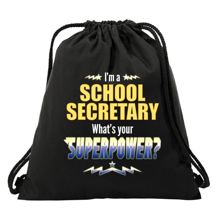 I'm A School Secretary What's Your Superpower? Drawstring Bag
